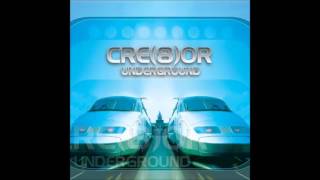 Cre(8)or - Underground (Nello's Extended)