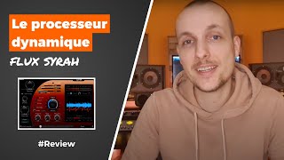 Video thumbnail for Le processeur de dynamique Flux Syrah [FR] by AUDIOBLEND STUDIO