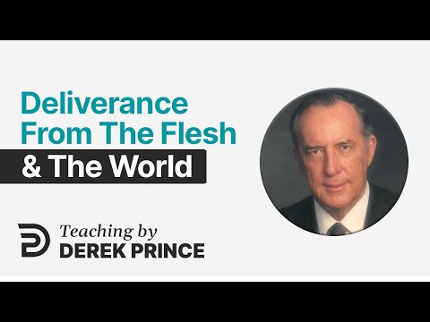 Deliverance From / Deliverance From World | Sermon | Derek Prince Ministries