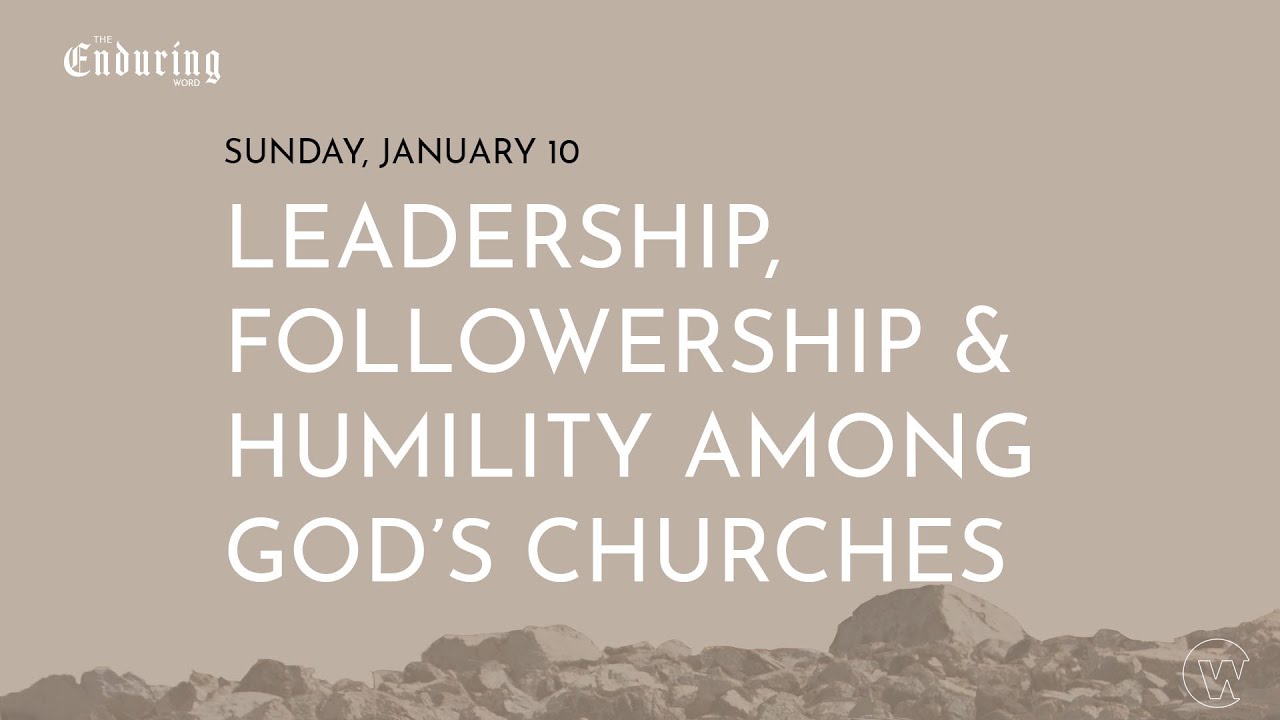 Leadership, Followership & Humility among God's Churches