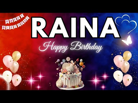 RAINA Birthday Song – Happy Birthday To You - #raina