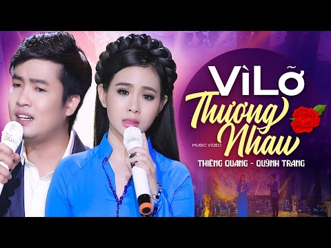 Vì lỡ thương nhau nên đôi mình đành đau khổ (Có Lời Bài Hát) - Thiên Quang Quỳnh Trang Lyrics MV