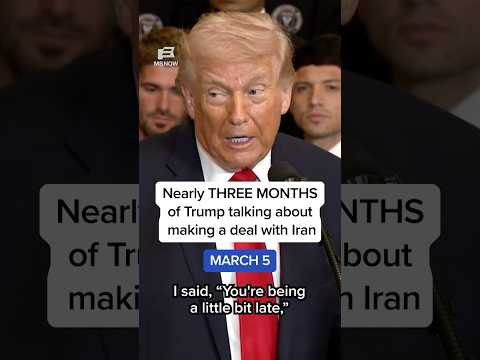 Nearly THREE MONTHS of Trump talking about making a deal with Iran
