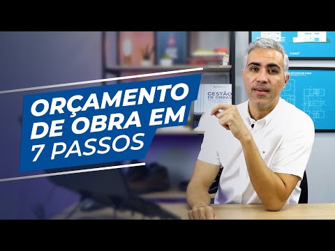 Como fazer o Orçamento de uma Obra em 7 Passos?