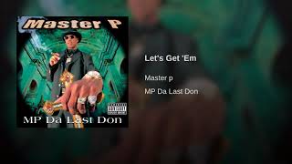 Master P - Lets Get Em feat Magic and C-Murder