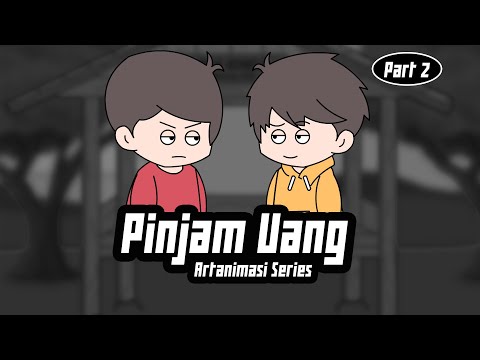 Pinjem Dulu Seratus Part 2 - Artanimasi Series