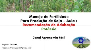Recomendacao Adubação de Potássio para produção de soja Aula - 9