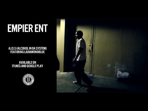 Empier ENT - A.I.D.S (Alcohol In Da System) ft. LaDiamondBlue [Music Video]