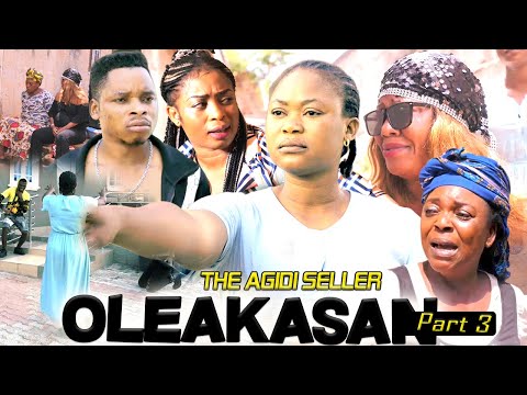OLEAKASAN [AGIDI SELLER] PART 3 - LATEST BENIN MOVIES 2020