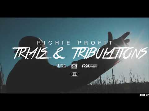 Richie Profit- Trials & Tribulations