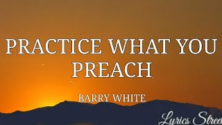PRACTICE WHAT YOU PREACH (LYRICS) BARRY WHITE@lyricsstreet5409 #lyrics #barrywhite #90s