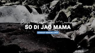 Download lagu SO DI JAO MAMA - Lagu Tradisional Minahasa beserta Lirik dalam bahasa Manado. mp3 Download lagu SO DI JAO MAMA - Lagu Tradisional Minahasa beserta Lirik dalam bahasa Manado. mp3