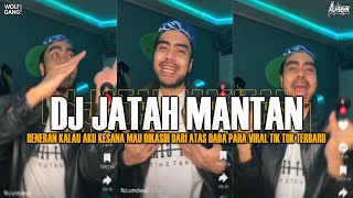 Download lagu DJ JATAH MANTAN || BENERAN KALAU AKU KESANA MAU DI KASIH DARI ATAS DADA PAHA VIRAL TIKTOK 2025 mp3 Download lagu DJ JATAH MANTAN || BENERAN KALAU AKU KESANA MAU DI KASIH DARI ATAS DADA PAHA VIRAL TIKTOK 2025 mp3