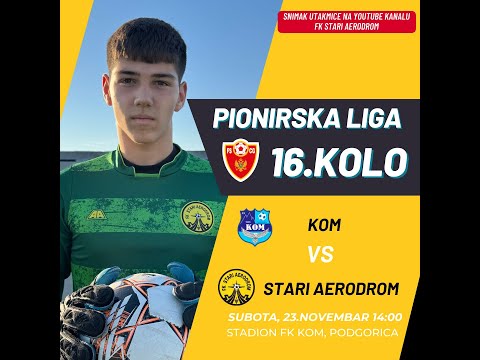 Pioniri 2010 - FK Kom vs FK Stari Aerodrom