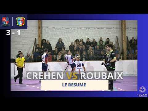RESUME CREHEN VS ROUBAIX (3-1)