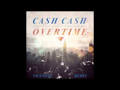 Cash Cash - Overtime (Vicetone Remix) [Inc. Download Link]