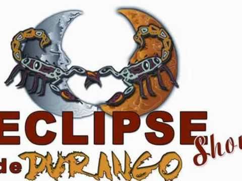 Eclipse Show de Durango con Carlos - Lo que Mas me Martiriza