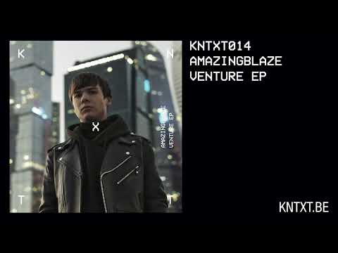 Amazingblaze - Venture (Original Mix) [KNTXT014]