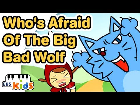 EBS Kids Song - Who's Afraid Of The Big Bad Wolf