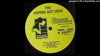 The Coming Out Crew - Free, Gay & Happy (Coming Out Anthem)