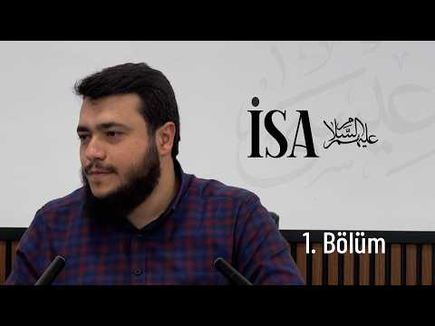 İsa (as) - İsa Aleyhisselam'ın Doğumu  | 1.Bölüm | Bilal Özbuğday
