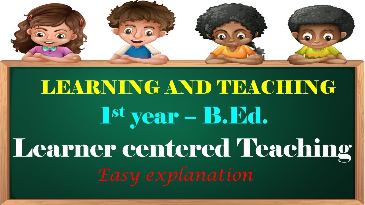 Learner centered teaching | 1st year B.ed | learning and teaching | easy explanation |start to study