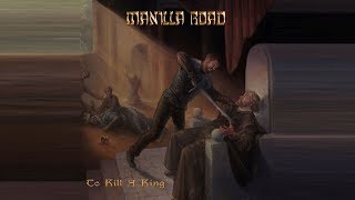 Manilla Road "TO KILL A KING" (Album Preview)