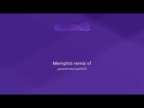 Memphis remix v1