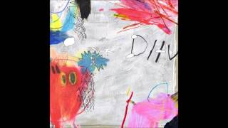 DIIV - Is the Is Are (Full Album)