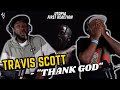 Travis Scott - THANK GOD | FIRST REACTION