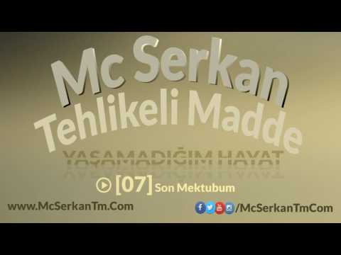 Mc Serkan Tehlikeli Madde - Son Mektubum