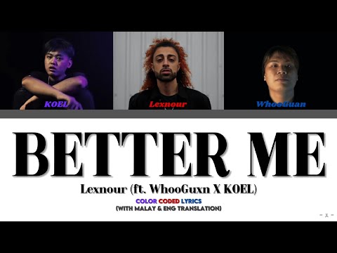 Lexnour (ft. WhooGuxn X KOEL) - Better Me [Dusun Ver.] Color Coded Lyrics/Lirik