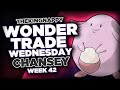 Wondertrade Wednesday LIVE! - Week 42 [Chansey ...