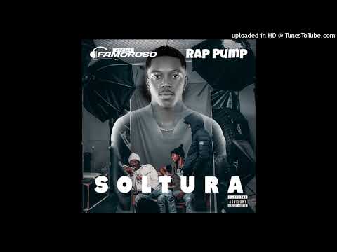 DJ Famoroso - Soltura (feat. Rap Pump)