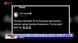 Download lagu Koper Kaesang 'Nyasar' ke Medan, Pihak Maskapai Sampaikan Permohonan Maaf #BuletiniNewsPagi 15/11 mp3 Download lagu Koper Kaesang 'Nyasar' ke Medan, Pihak Maskapai Sampaikan Permohonan Maaf #BuletiniNewsPagi 15/11 mp3