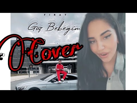 Firat - GÖZ BEBEGIM (Cover von @Linaa.mhd)
