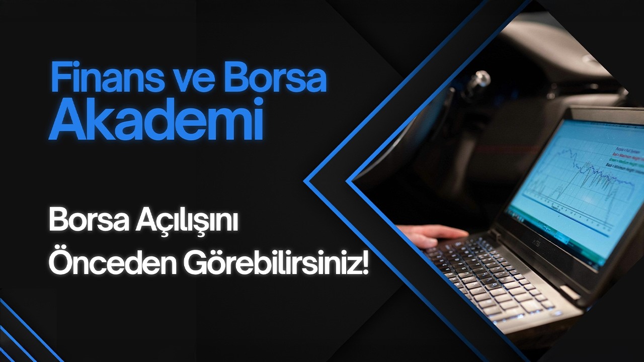Borsa Açılışını Önceden Nasıl Tahmin Edebilirsiniz? (VİOP Akşam Seansı)