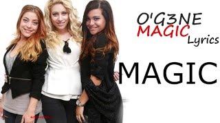 O&#39;G3NE - MAGIC (Lyrics)