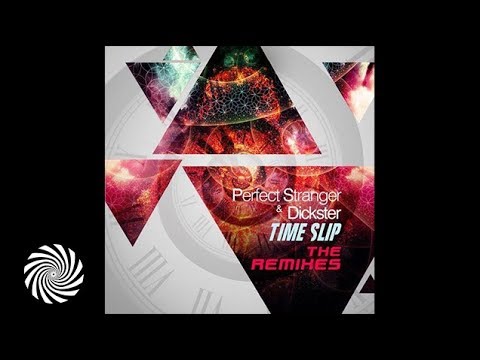 Perfect Stranger & Dickster - Time Slip (Tripswitch Remix)