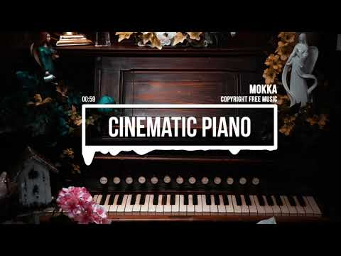 (No Copyright Music) Cinematic Piano [Piano Music] by MokkaMusic / Hopes And Fears