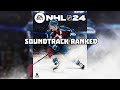 NHL 24 Soundtrack Ranked