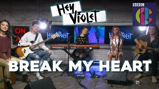 Hey Violet | Break My Heart LIVE