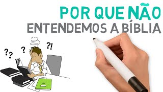 Por que é tão difícil entender a Bíblia? | # 255