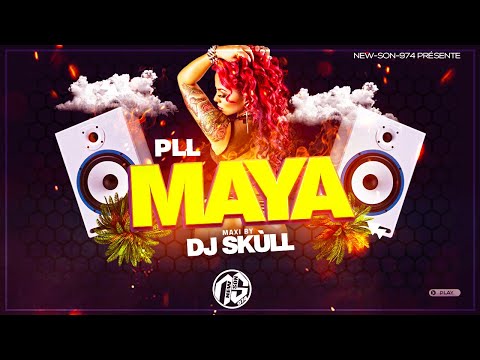 💥 PLL - Maya (Maxi Remix 2023) Dj 'Skùll 💥