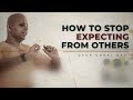 How to stop expecting from others!!! @Gaur Gopal Das