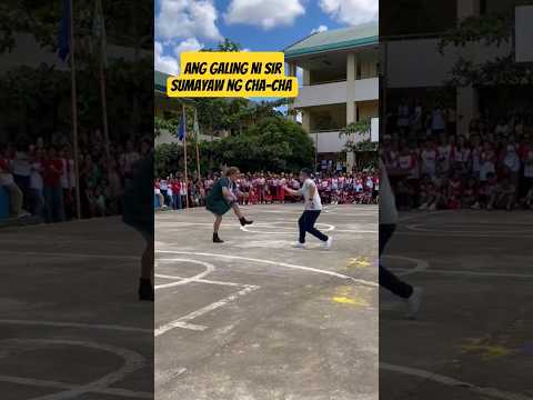 GRABE ANG GALING NI SIR SUMAYAW NG CHA-CHA #chachawaraynon #intramurals