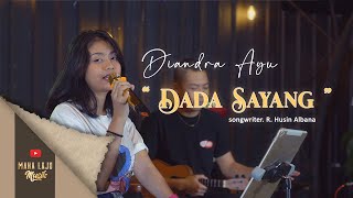 Download lagu DADA SAYANG - DIANDRA AYU ( MAHA LAJU MUSIK) mp3 Download lagu DADA SAYANG - DIANDRA AYU ( MAHA LAJU MUSIK) mp3