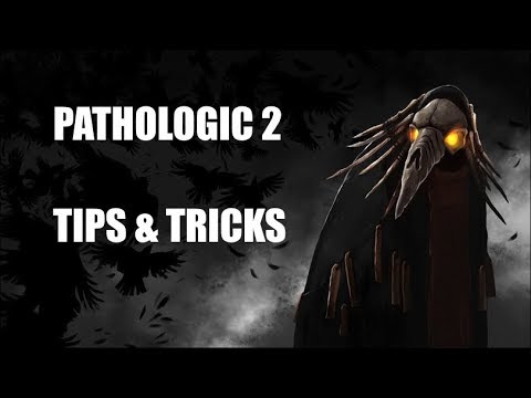 Pathologic 2: Newbie Guide