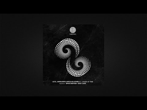 Lio Q, Anhauser, Nicolas Leonelli - Sands of Time (Space Motion Remix)
