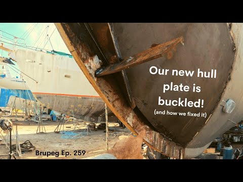 Our new hull plate is buckled! (and how we fixed it) - Project Brupeg Ep. 259